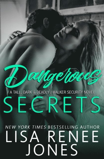 Lisa Renee Jones - Dangerous Secrets, E-bok