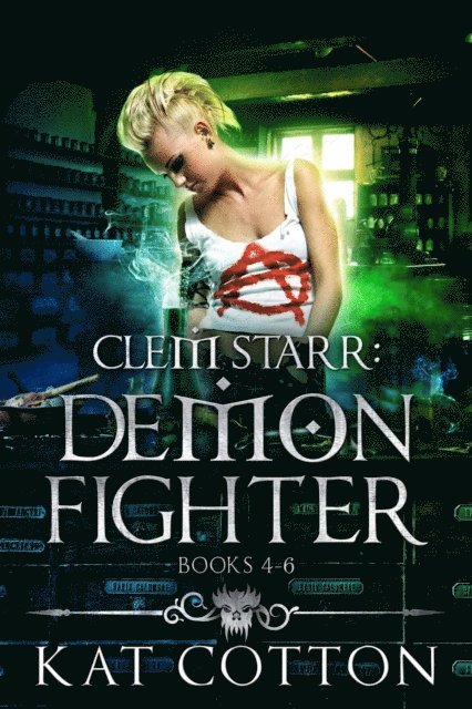 Kat Cotton - Clem Starr Demon Fighter Box Set - Books 4-6, E-bok