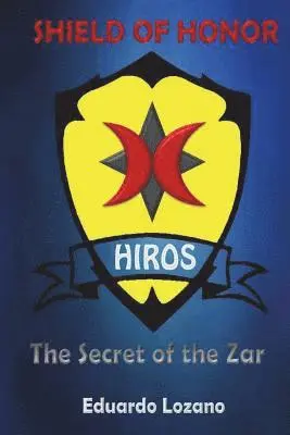 Eduardo Lozano - Shield of Honor: The Secret of the Zar, Häftad. Tillgänglighet: Lägg i varukorg