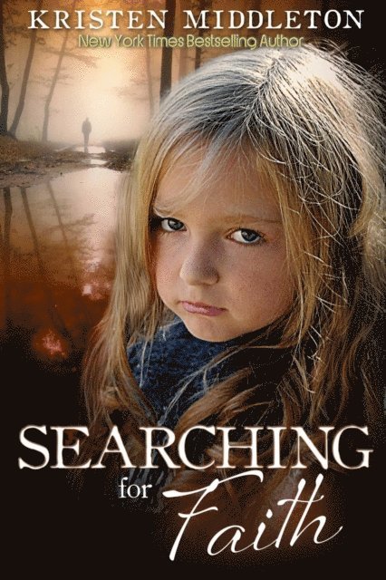 K.L. Middleton, Kristen Middleton - Searching for Faith, E-bok