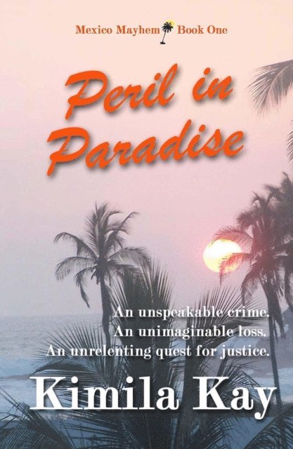 Kimila Kay - Peril in Paradise, E-bok