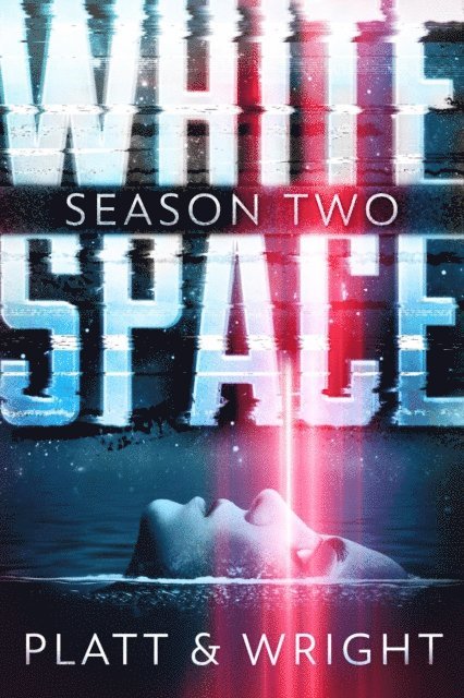 David Wright, Sean Platt - WhiteSpace: Season Two, E-bok