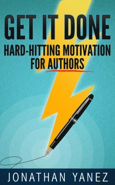 Jonathan Yanez - Get it Done, E-bok
