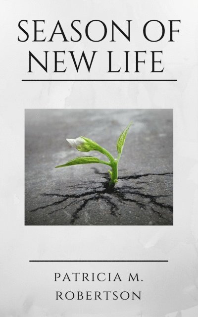Patricia M. Robertson - Season of New Life, E-bok. Tillgänglighet: Lägg i varukorg