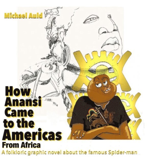 Michael Auld - How Anansi Came to the Americas from Africa, E-bok