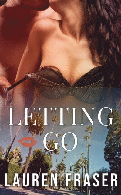 Lauren Fraser - Letting Go, E-bok