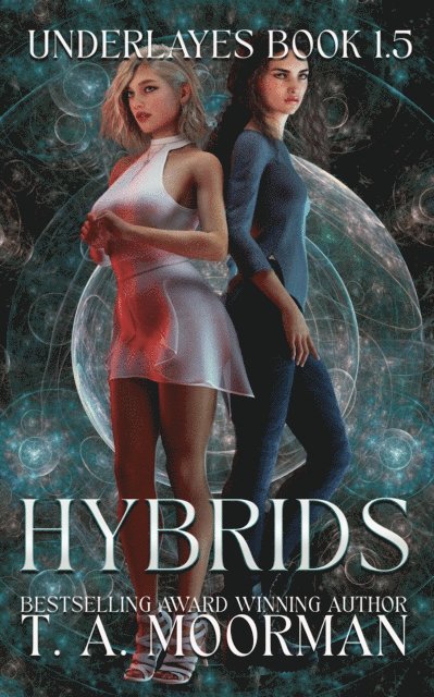 T. A. Moorman - Hybrids, E-bok
