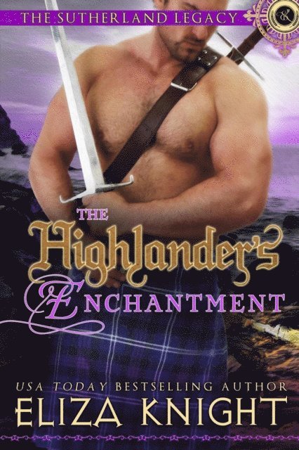 Eliza Knight - Highlander's Enchantment, E-bok