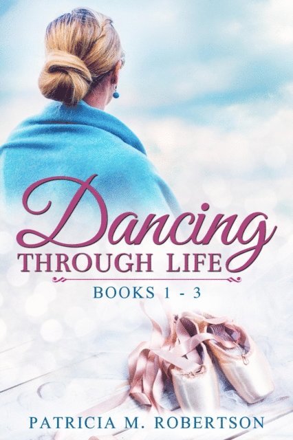 Patricia M. Robertson - Dancing through Life Box Set, E-bok. Tillgänglighet: Lägg i varukorg
