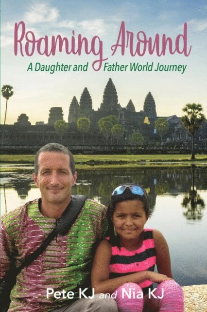 Pete KJ - Roaming Around: A Daughter and Father World Journey, E-bok. Tillgänglighet: Lägg i varukorg