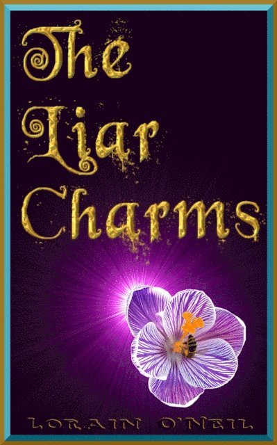 Lorain O'Neil - Liar Charms, E-bok