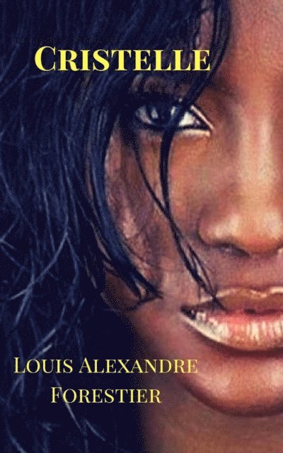 Louis Alexandre Forestier - Cristelle, E-bok