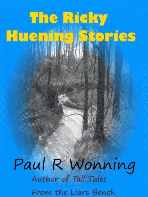 Paul R. Wonning - Ricky Huening Stories, E-bok. Tillgänglighet: Lägg i varukorg