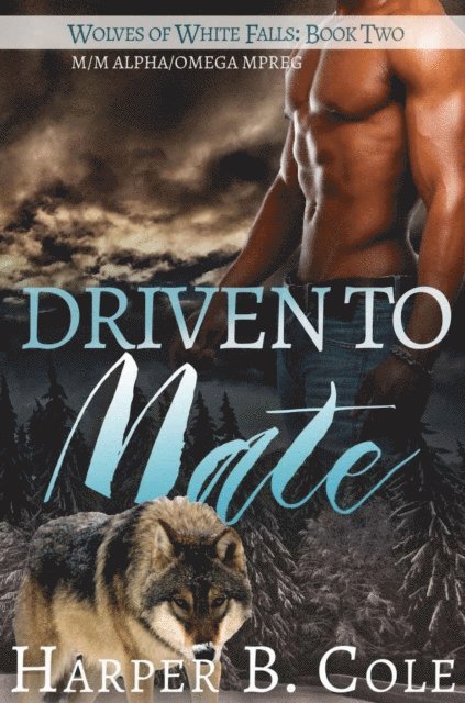 Harper B. Cole - Driven To Mate, E-bok
