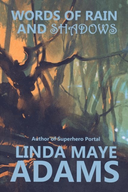 Linda Maye Adams - Words of Rain and Shadows, E-bok