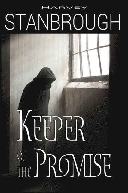 Harvey Stanbrough - Keeper of the Promise, E-bok