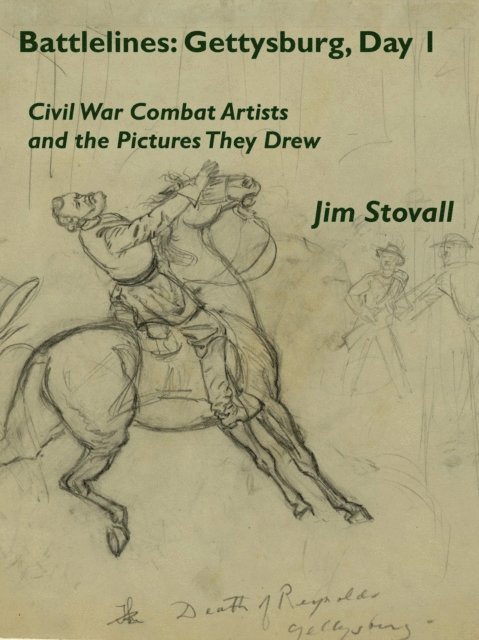 Jim Stovall - Battlelines: Gettysburg, Day 1, E-bok