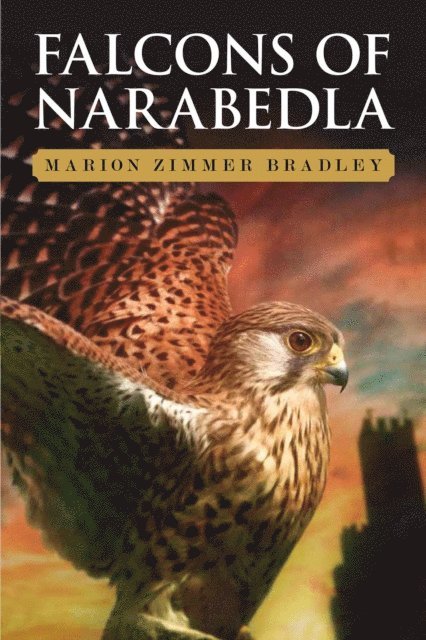 Marion Zimmer Bradley - Falcons of Narabedla, E-bok