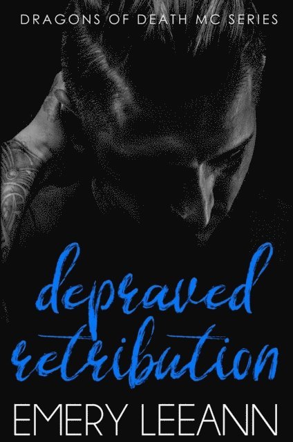 Emery LeeAnn - Depraved Retribution, E-bok
