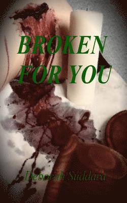 Deborah Suddard - Broken For You, Häftad
