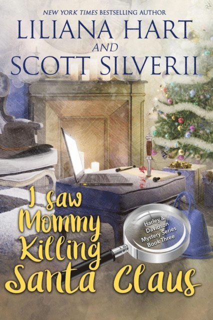 Louis Scott, Liliana Hart - I Saw Mommy Killing Santa Claus (Book 3), E-bok