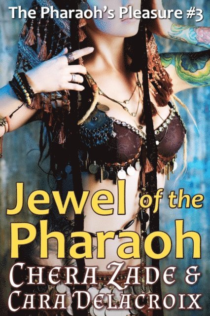 Cara Delacroix, Chera Zade - Jewel of the Pharaoh, E-bok