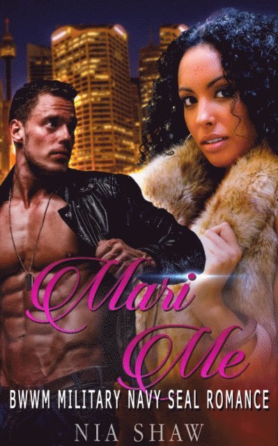 Nia Shaw - Mari Me - BWWM Military Navy SEAL Romance, E-bok