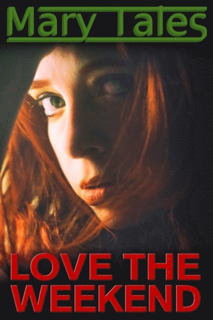 Mary Tales - Love The Weekend, E-bok. Tillgänglighet: Lägg i varukorg