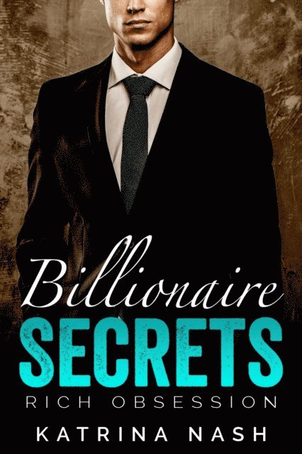 Katrina Nash - Billionaire: Secrets, E-bok