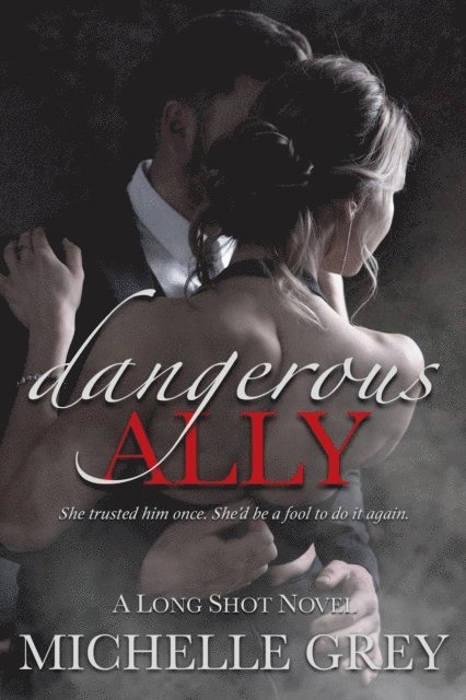 Michelle Grey - Dangerous Ally, E-bok. Tillgänglighet: Lägg i varukorg