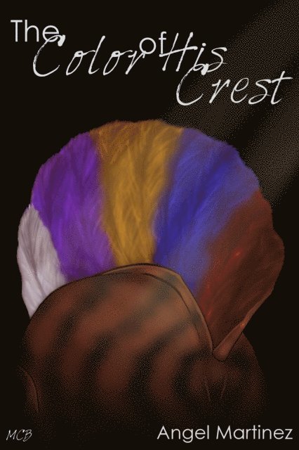 Angel Martinez - Color of His Crest, E-bok. Tillgänglighet: Lägg i varukorg