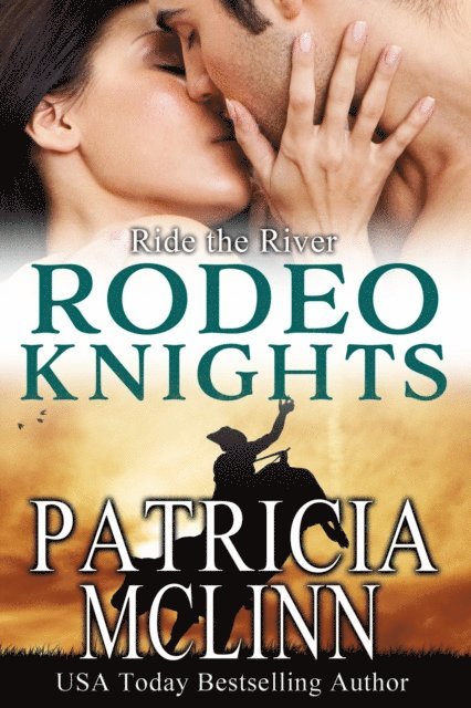 Patricia McLinn - Ride the River: Rodeo Knights, A Western Romance Novel, E-bok. Tillgänglighet: Lägg i varukorg