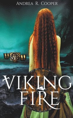 Andrea R Cooper - Viking Fire, Häftad. Tillgänglighet: Lägg i varukorg