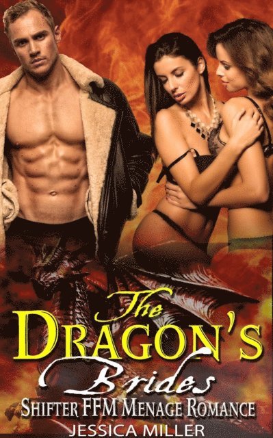 Jessica Miller - Dragon's Brides - Shifter FFM Menage Romance, E-bok