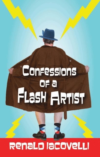 Renald Iacovelli - Confessions of a Flash Artist, E-bok