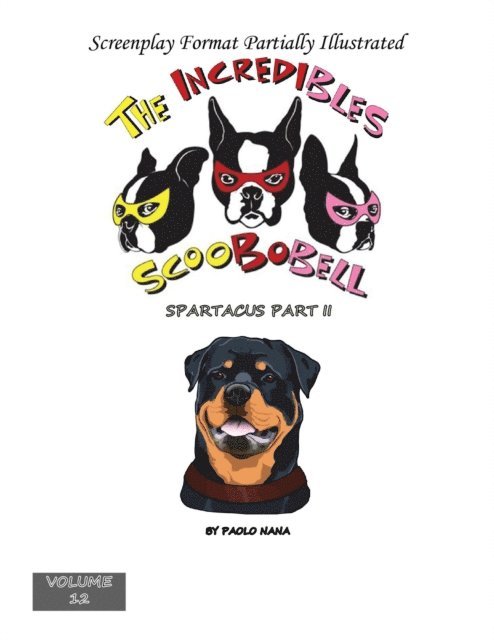 paolo nana - Incredibles Scoobobell & Spartacus Part II, E-bok