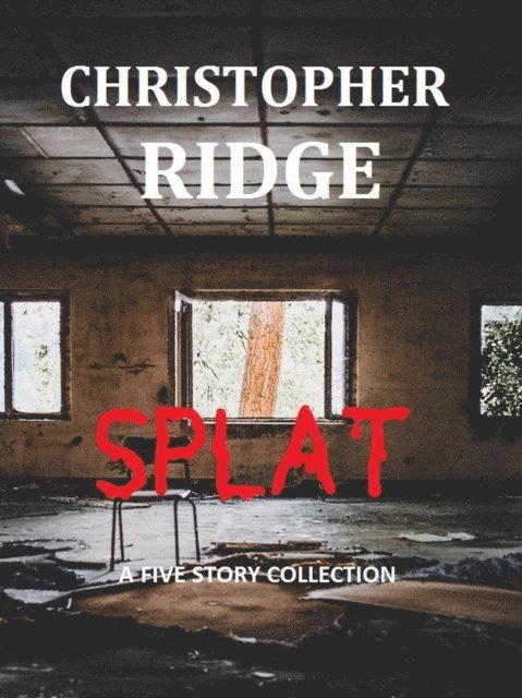 Christopher Ridge - Splat, E-bok. Tillgänglighet: Lägg i varukorg