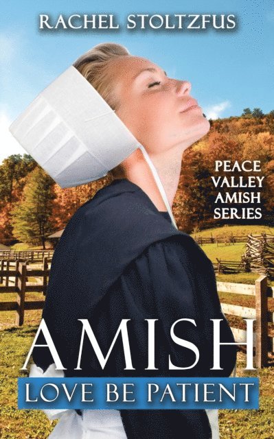 Rachel Stoltzfus - Amish Love Be Patient, E-bok