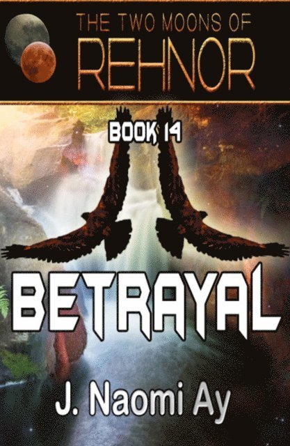 J. Naomi Ay - Betrayal, E-bok. Tillgänglighet: Lägg i varukorg