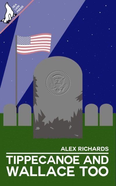 Alex Richards - Tippecanoe and Wallace Too, E-bok