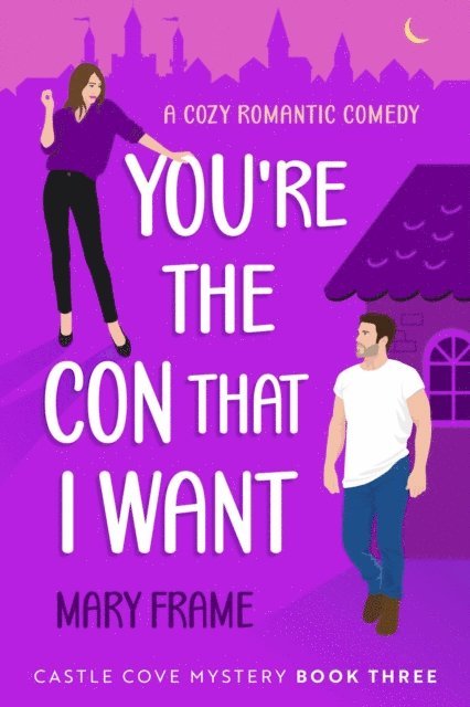 Mary Frame - You're the Con That I Want, E-bok