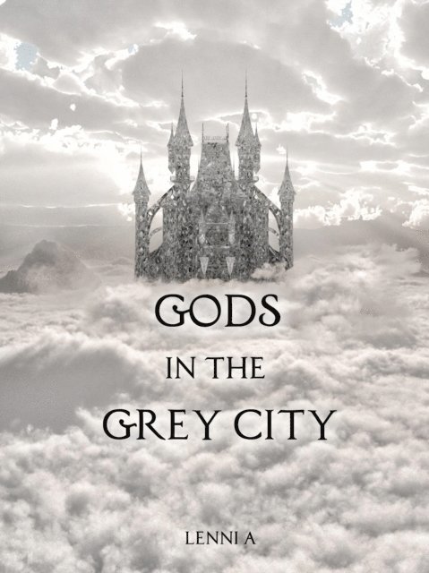 Lenni A. - Gods in the Grey City, E-bok. Tillgänglighet: Lägg i varukorg