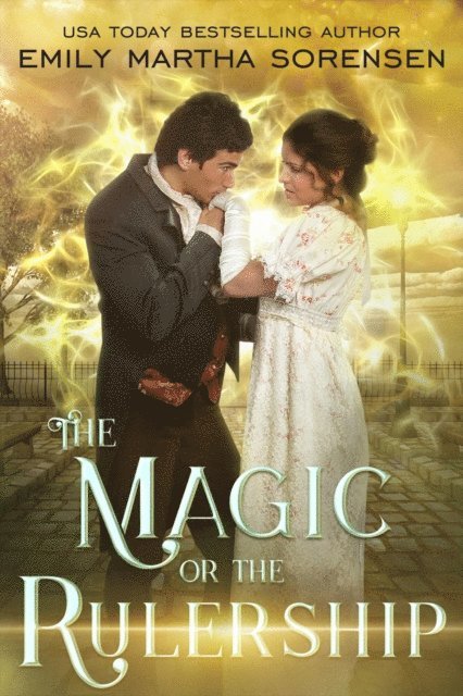 Emily Martha Sorensen - Magic or the Rulership, E-bok