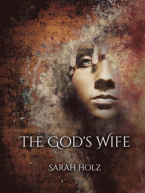 Sarah Holz - God's Wife, E-bok