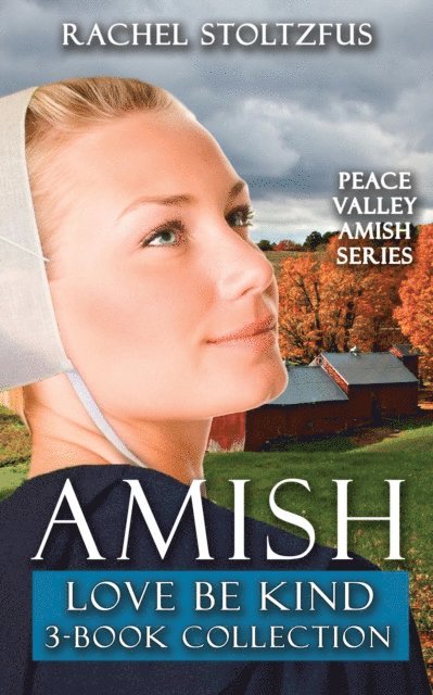Rachel Stoltzfus - Amish Love Be Kind 3-Book Boxed Set, E-bok