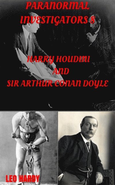 Leo Hardy - Paranormal Investigators 8,  Harry Houdini and Sir Arthur Conan Doyle, E-bok. Tillgänglighet: Lägg i varukorg