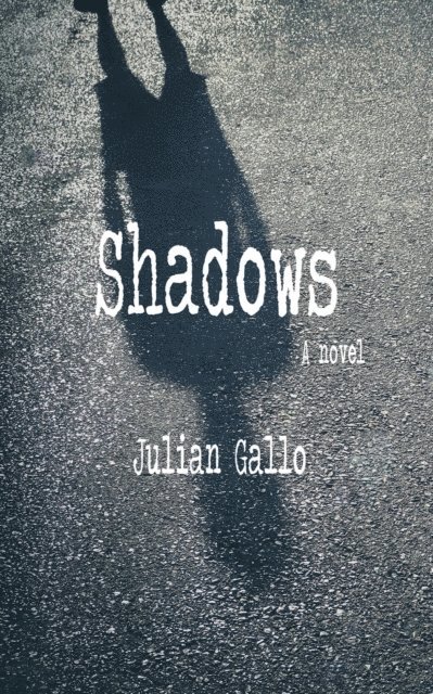 Julian Gallo - Shadows, E-bok