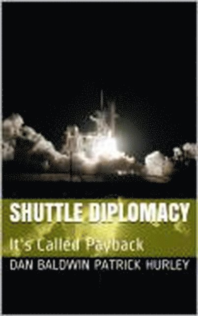 Dan Baldwin - Shuttle Diplomacy, E-bok. Tillgänglighet: Lägg i varukorg