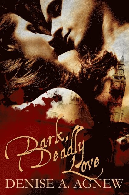 Denise A. Agnew - Dark, Deadly Love, E-bok