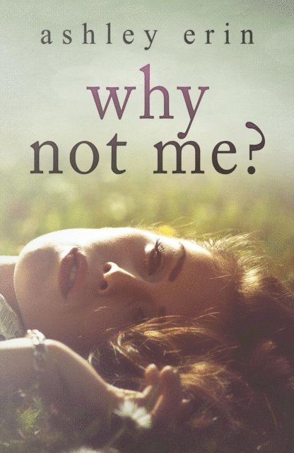 Ashley Erin - Why Not Me?, E-bok. Tillgänglighet: Lägg i varukorg